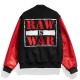 Raw is War Varsity Jacket Raw is War Varsity Jacket